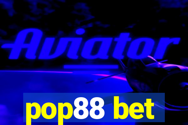 pop88 bet